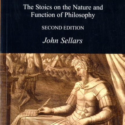 The Art of Living: The Stoics on the Nature and Function of Philosophy