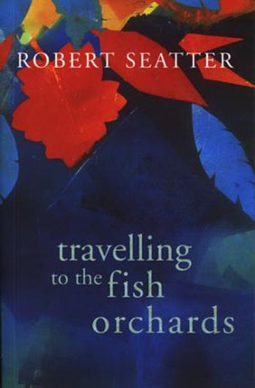 Travelling to the Fish Orchards