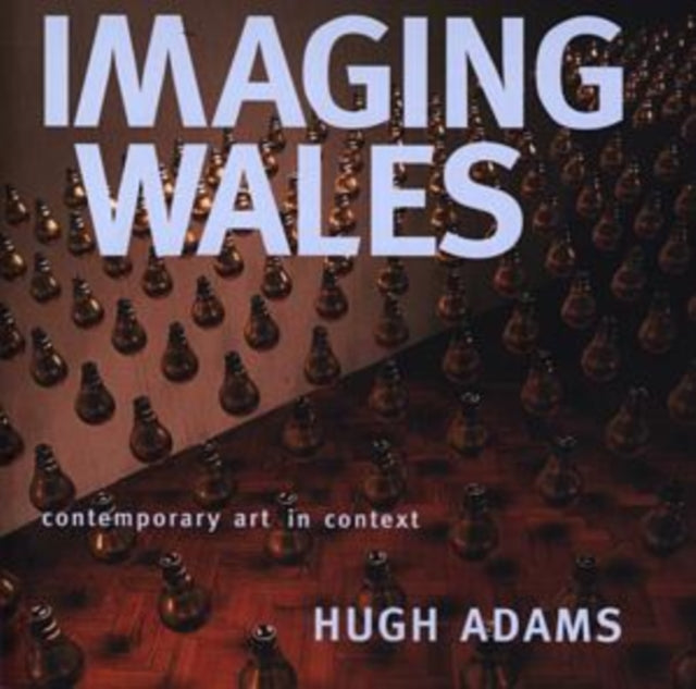 Imaging Wales: Contemporary Art in Context