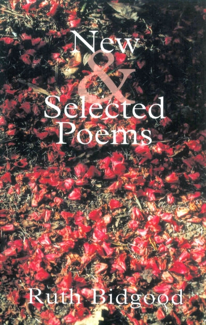 New and Selected Poems: Ruth Bidgood