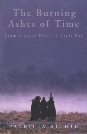 The Burning Ashes of Time: From Steamer Point to Tiger Bay on the Trail of the Seafaring Arabs