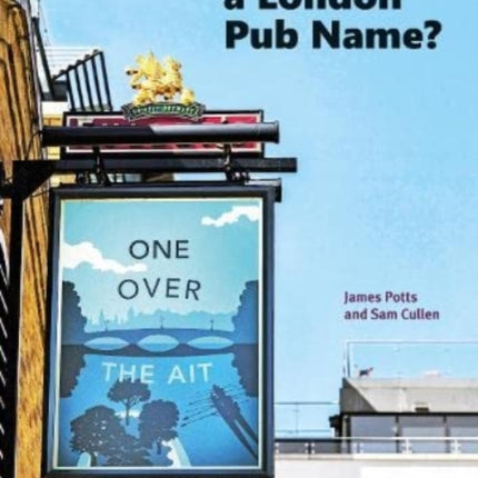 What's in a London Pub Name?