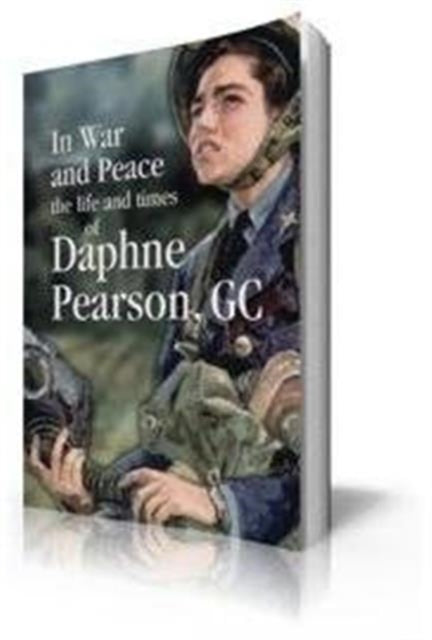 In War and Peace  The Life and Times of Daphne Pearson