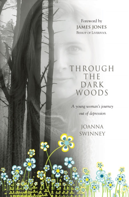 THROUGH THE DARK WOODS: A young woman's journey