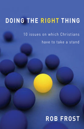Doing The Right Thing: 10 issues on which