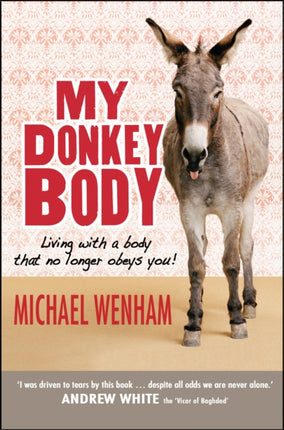 My Donkey Body: Living with a body that no longer
