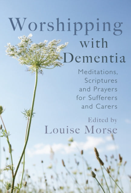 Worshipping with Dementia: Meditations,