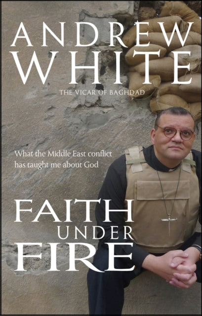 Faith Under Fire: What the Middle East conflict has taught me about God