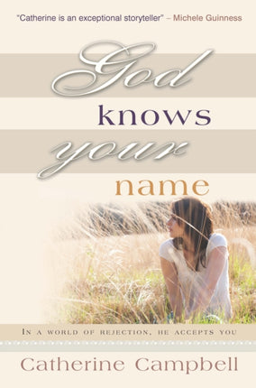 God Knows Your Name: In a world of rejection, He accepts you