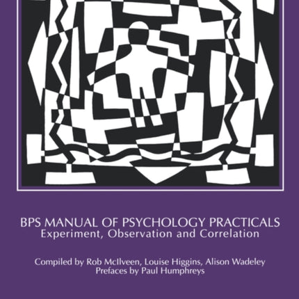 BPS Manual of Psychology Practicals: Experiment, Observation and Correlation