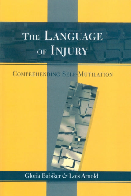 The Language of Injury: Comprehending Self-Mutilation