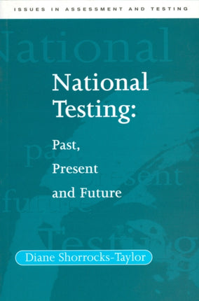 National Testing: Past, Present and Future