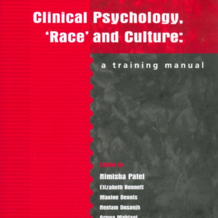 Clinical Psychology, 'Race' and Culture: A Training Manual