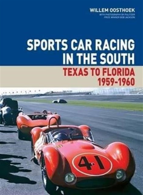 Sports Car Racing in the South: Texas to  Florida 1959-1960