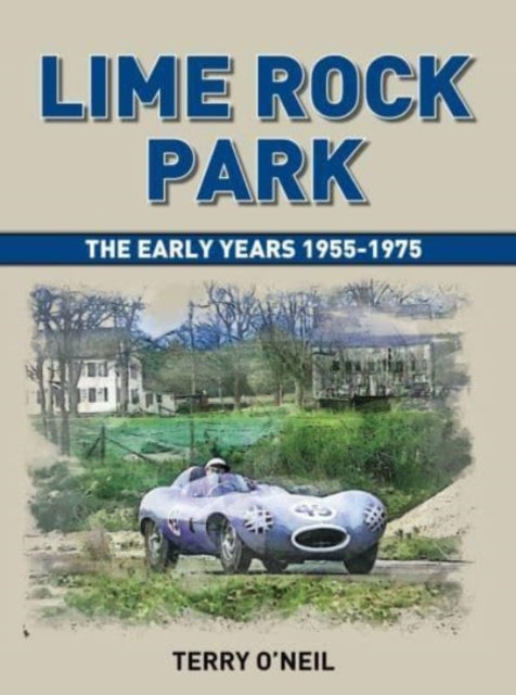 Lime Rock Park: The Early Years