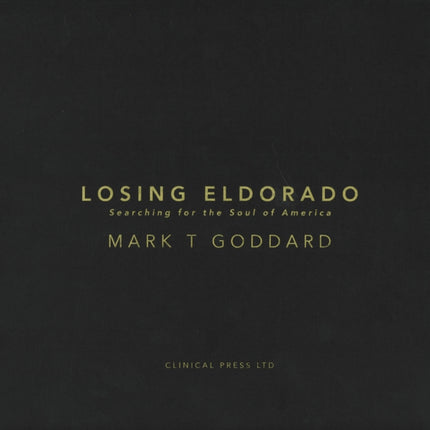 Losing Eldorado: Searching for the Soul of America