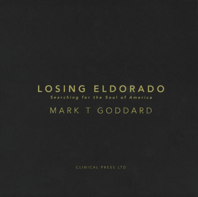 Losing Eldorado: Searching for the Soul of America