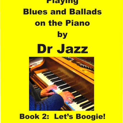 An Introduction to Playing Blues and Ballads on the Piano