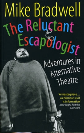 The Reluctant Escapologist: Adventures in