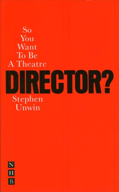 So You Want To Be A Theatre Director?