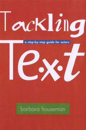 Tackling Text [and subtext]: A Step-by-Step Guide for Actors