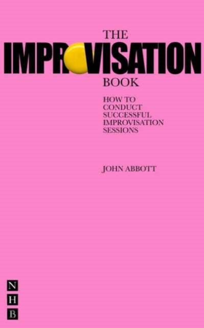 The Improvisation Book: How to Conduct Successful Improvisation Sessions