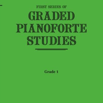 Graded Pianoforte Studies, First Series, Grade 1 (Primary)