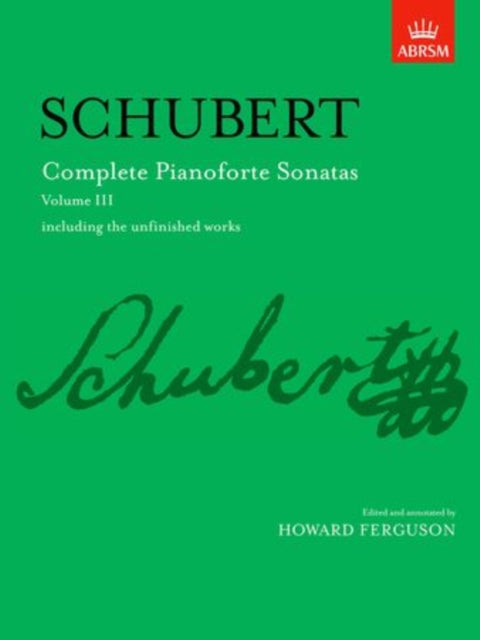 Complete Pianoforte Sonatas, Volume III: including the unfinished works