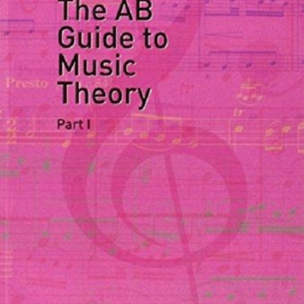 The AB Guide to Music Theory, Part I