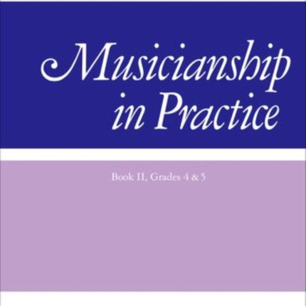 Musicianship in Practice, Book II, Grades 4&5: workbook