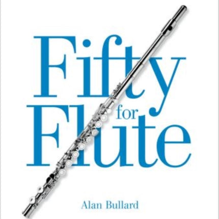 Fifty for Flute, Book Two: (Grades 6-8)