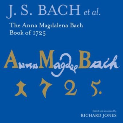 The Anna Magdalena Bach Book of 1725