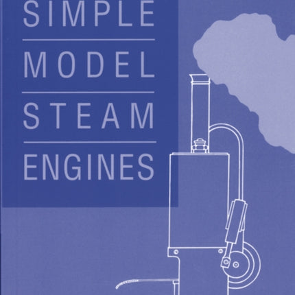 Building Simple Model Steam Engines