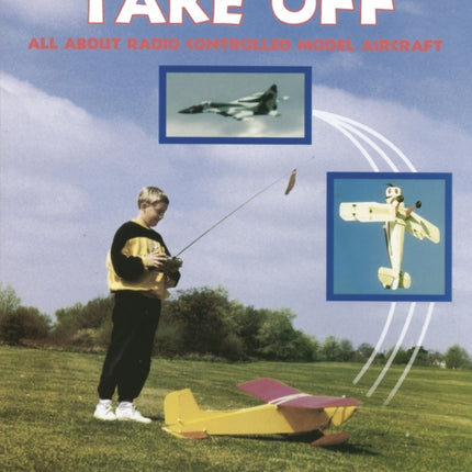 Take Off: All About Radio Controlled Model