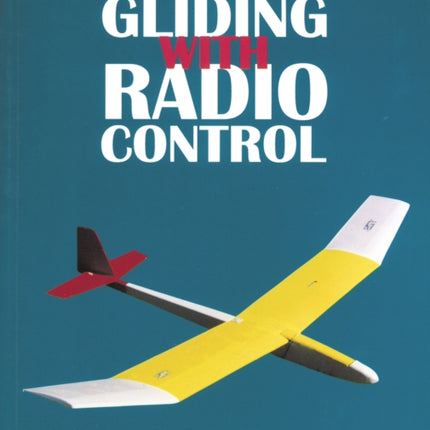 Gliding with Radio Control