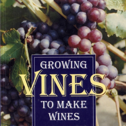 Growing Vines to Make Wines