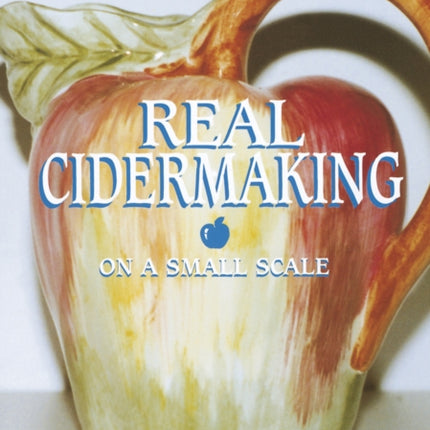 Real Cider Making on a Small Scale