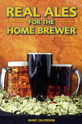 Real Ales: For the Home Brewer