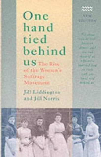 One Hand Tied Behind Us: Rise of the Women's Suffrage Movement