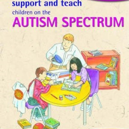 How to Support and Teach Children on the Autism Spectrum