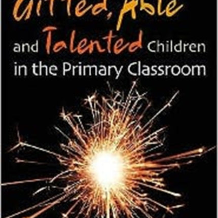 Including Gifted Able and Talented Children in the Primary Classroom