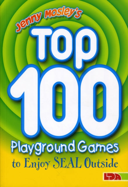 Jenny Mosleys Top 100 Playground Games to Enjoy Seal Outside