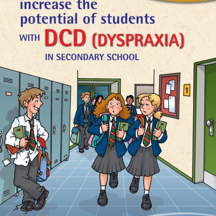 How to Increase the Potential of Students with DCD Dyspraxia in Secondary School