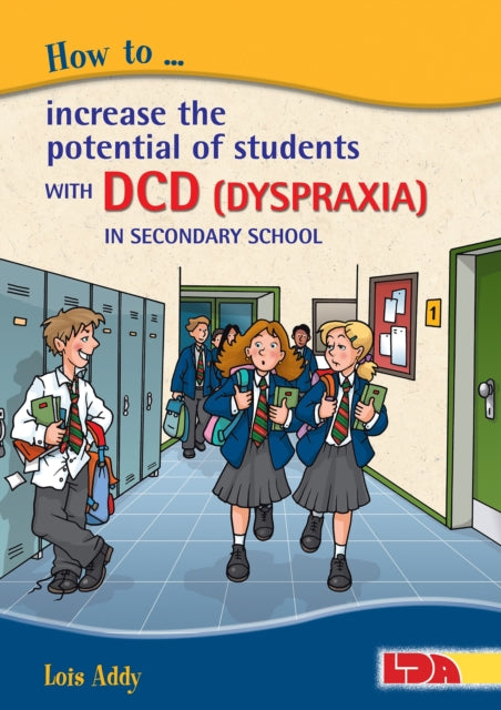 How to Increase the Potential of Students with DCD Dyspraxia in Secondary School