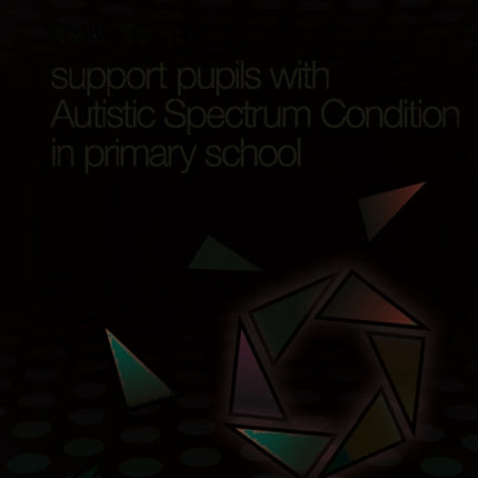 How to Support Pupils with Autism Spectrum Condition in Primary School