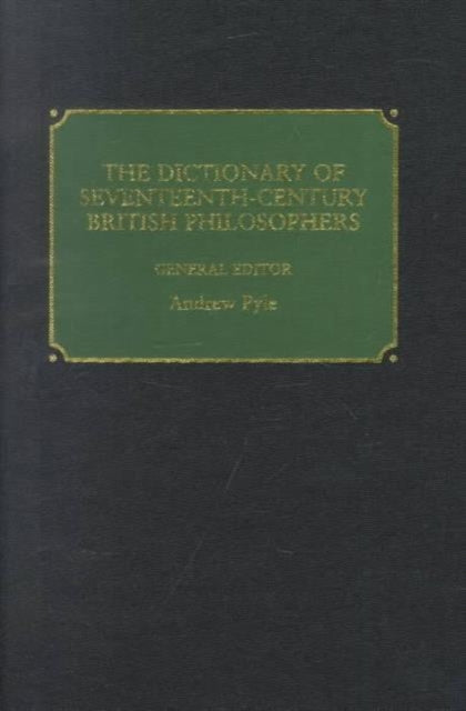 Dictionary of Seventeenth-Century British Philosophers