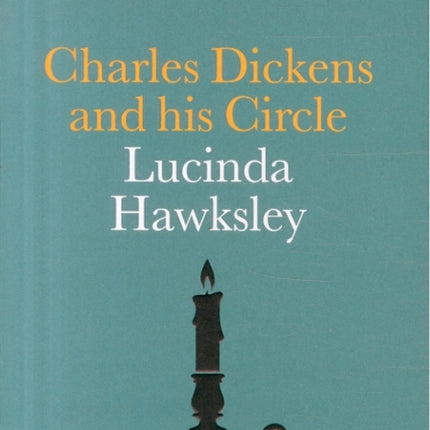 Charles Dickens and his Circle