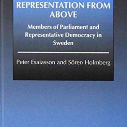 Representation From Above: Members of Parliament and Representative Democracy in Sweden