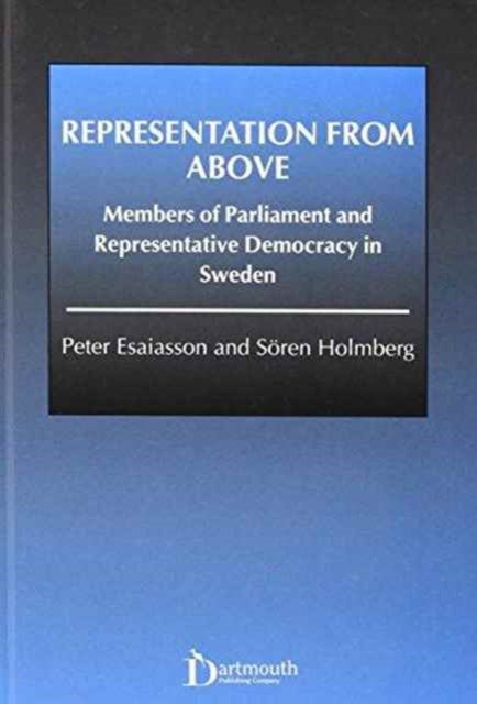 Representation From Above: Members of Parliament and Representative Democracy in Sweden