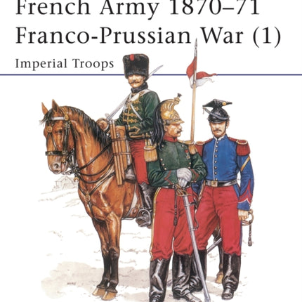 French Army 1870–71 Franco-Prussian War (1):